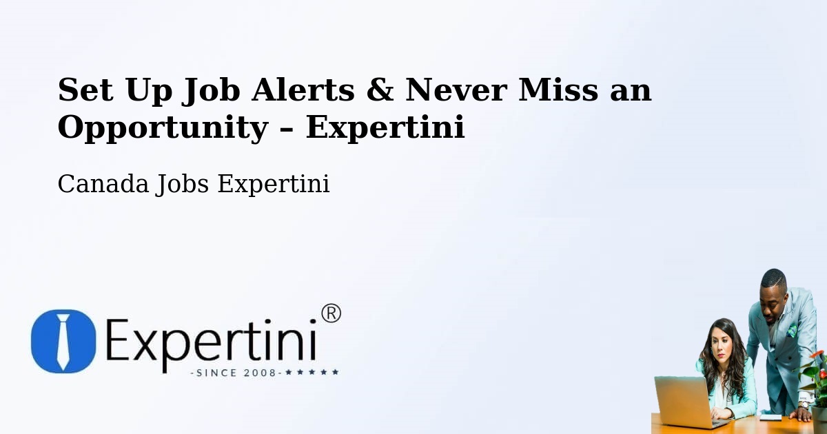 Job Alerts Guide – Get Notified About New Jobs in Warwick - Warwick, Canada Jobs Expertini