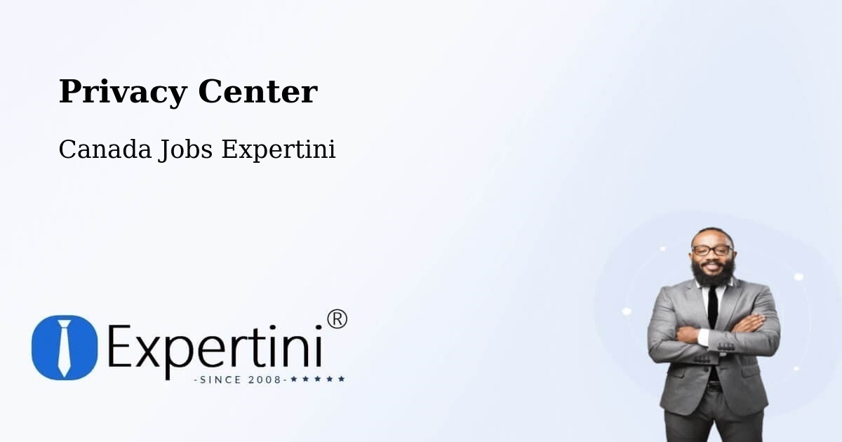 Privacy Center - Canada Jobs Expertini